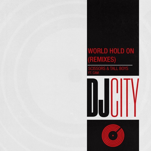 Tall Boys, Scissors - World Hold On (feat. Cam) [DJC2012]